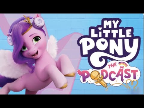 Meet the Alicorn! My little pony pippcast: episode 01
