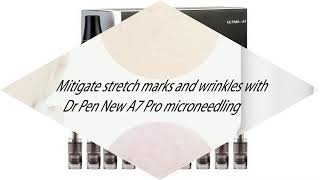 Benefits of Using Dr Pen New A7 Pro microneedling
