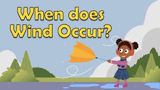When does wind occur? | What makes wind? | How is wind formed? | Wind Facts for Kids | Weather Facts
