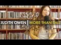 Judith Owen - 'More Than This' (Roxy Music cover) | UNDER THE APPLE TREE
