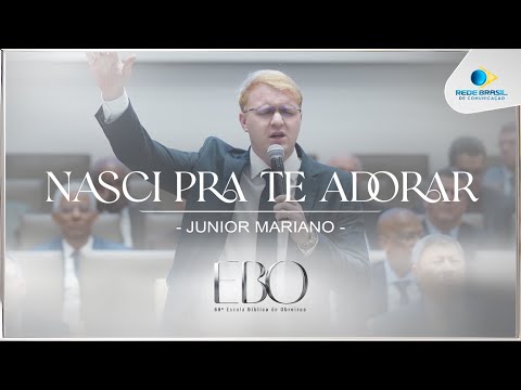Nasci pra te Adorar | Pb. Junior Mariano | 68º Escola Bíblica de Obreiros