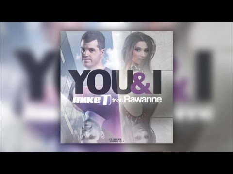 Mike T Feat. Rawanne - You & I (Official Teaser)