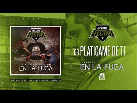 08. Platícame de Ti - Arsenal Efectivo (Audio Oficial)