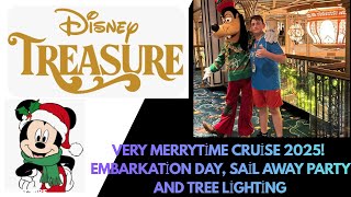 Disney Treasure Merrytime Cruise 2025! Embarkation Day, Christmas Tree Lighting & Sail Away Party!
