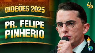 Gideões 2025 | Pr. Felipe Pinheiro