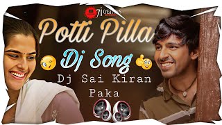 Potti Pilla song DJ Mix 2023 DJ Sai Kiran Paka ( A