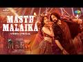Masth Malaika Video Lyrical Mark Kichcha Sudeepa Nishvika Vijay Kartikeyaa Ajaneesh