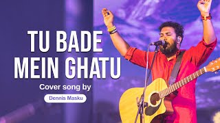 Download lagu Tu bade mein ghatu | Cover song | Dennis | Hindi Christian Song | Lyrics #music #church #worship mp3 Download lagu Tu bade mein ghatu | Cover song | Dennis | Hindi Christian Song | Lyrics #music #church #worship mp3