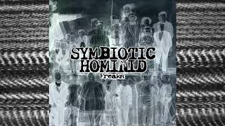 NOISEUP LABEL PRESENTS: Symbiotic Hominid "Freak"