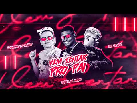 VEM SENTAR PRO PAI - BARCA NA BATIDA, LUANZINHO DO RECIFE, MC JACARÉ