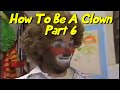Ringling How To Be A Clown 6 6 Make Up Ending