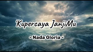 Download lagu 'Kupercaya JanjiMu (Lirik Lagu) mp3