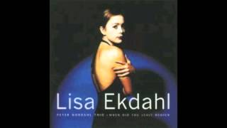 When Did You Leave Heaven - Lisa Ekdahl