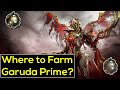 Garuda Prime Farming Location | Warframe