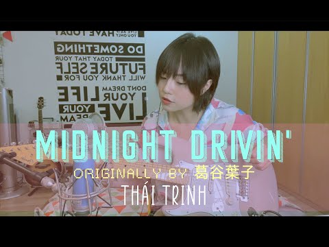 「Midnight drivin'」 - (葛谷葉子) -  Thái Trinh