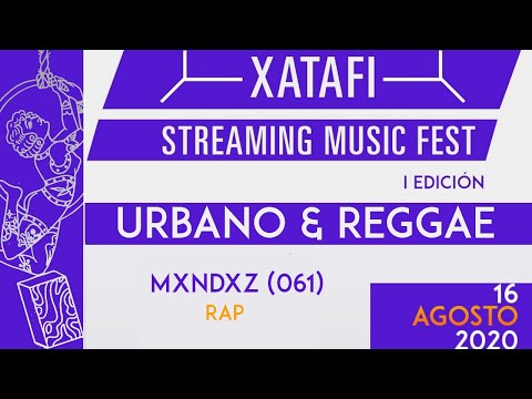 CONCIERTO MXNDXZ (DJ REALTRAMAS) - XATAFI STREAMING MUSIC FEST -