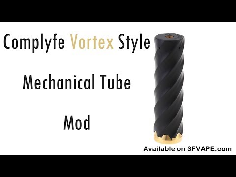 Complyfe Vortex Style Mechanical Tube Mod