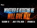 FLOW PRAYER MEETING S12 E54 WHATEVER IS RESISTING ME WILL GIVE WAY FRI 17TH JULY 2026