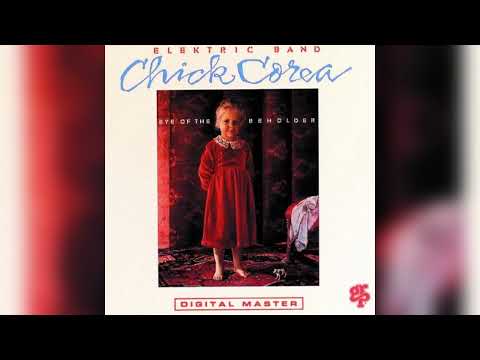 Chick Corea Elektric Band - Eye of the Beholder | Full Album (1988)