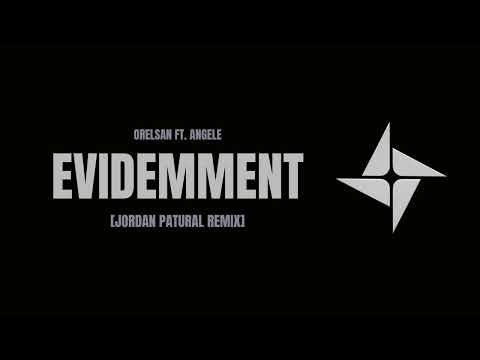 Orelsan ft. Angèle - Evidemment [Jordan Patural Remix]