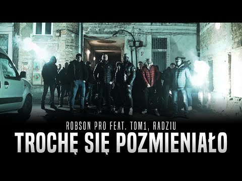 Robson PRO - Trochę się pozmieniało feat. Tom1, Radziu / prod. Czaha (Official Video)