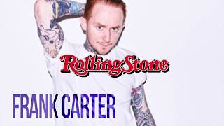 Frank Carter and the Rattlesnakes - "Snake Eyes" (Rolling Stone France)