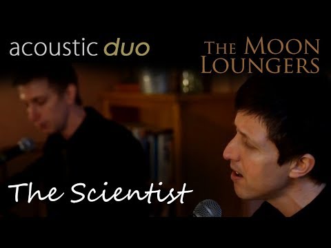The Scientist - The Moon Loungers