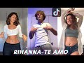 Rihanna- Te Amo TikTok Dance Compilation