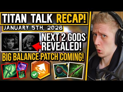 Next 2 Gods REVEALED, Big Balance Patch Coming, Antiheal & More! - Titan Talk Recap!