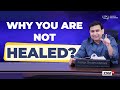 Why You Are Not Healed Pastorshyamkishore 17 May 2022