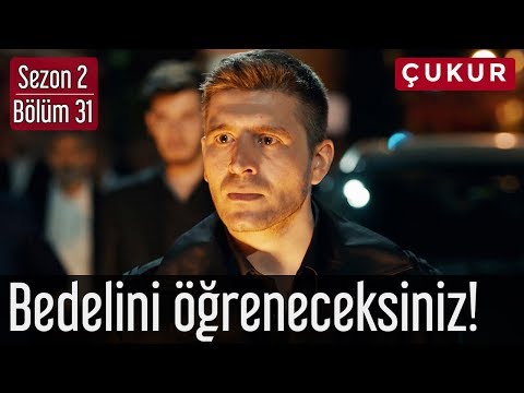 Çukur 2.Sezon 31.Bölüm - Bedelini Öğreneceksiniz!
