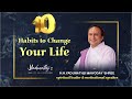 10 Habits to Change Your Life || H.H.YADUNATHJI MAHODAY SHREE || KADI-AHEMADABAD||