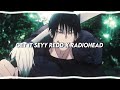 Get It Sexy Redd X Radiohead Edit Audio