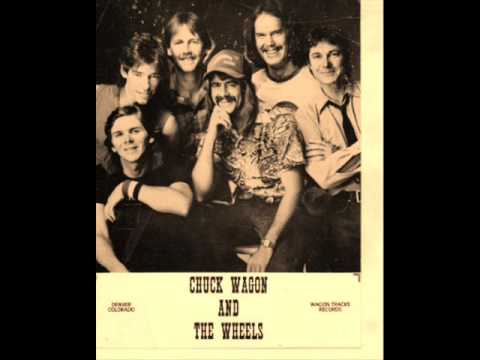 CHUCK WAGON AND THE WHEELS - YOU ONLY SAY YOU LOVE ME WHEN YOU'RE DRUNK 1978