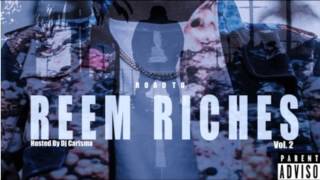 Reem Riches - Go up Feat. Jay 305 (Prod. By DJ Mustard) (Road To Riches)