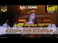 Aj Hum Tum O Sanam Eagle Jhankar HD Full Song HD Saathi 1991 Song Varsha Usgaonkar Mohsin Khan