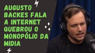 AUGUSTO BACKES FALA A INTERNET QUEBROU O MONOPLIO DA MIDIA