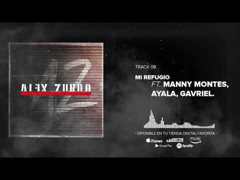 Alex Zurdo - Mi Refugio ft. Manny Montes, Ayala, Gavriel (Audio Oficial)