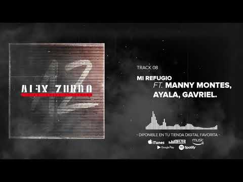 Alex Zurdo - Mi Refugio ft. Manny Montes, Ayala, Gavriel (Audio Oficial)