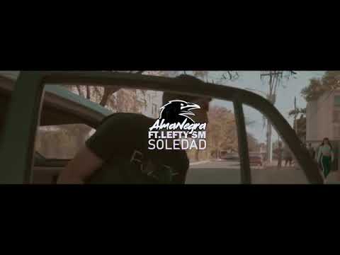 Almanegra ft Lefty SM - "SOLEDAD"