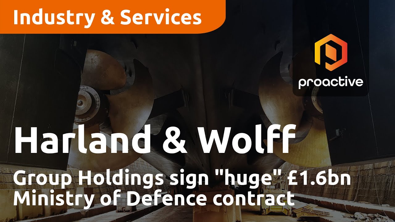 Harland & Wolff Group Holdings sign "huge" £1.6bn Ministry of Defence contract