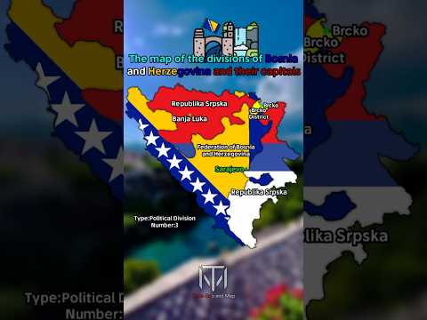 The map of the divisions of Bosnia and Herzegovina and their capitals