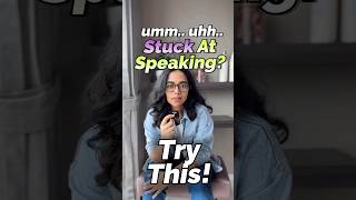 Stuck at Speaking? Stop Umm… Uhh… | Use Filler Phrases to Speak English Naturally &amp; Fluently! Ananya