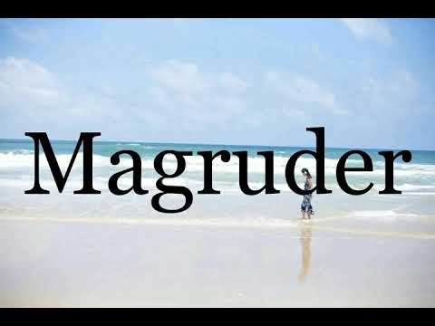 How To Pronounce Magruder🌈🌈🌈🌈🌈🌈Pronunciation Of Magruder