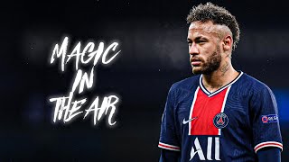 Neymar Jr ► Magic In The Air  Skills & Goals