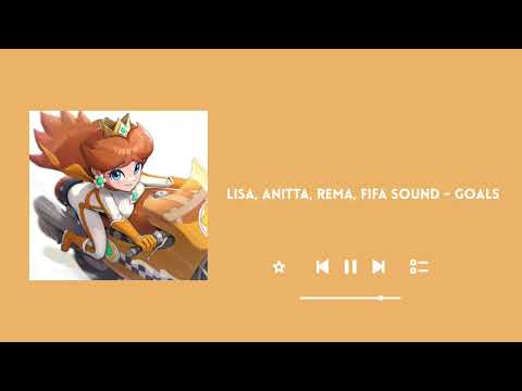 LISA, Anitta, Rema, FIFA Sound - Goals (FIFA World Cup 2026) Nightcore