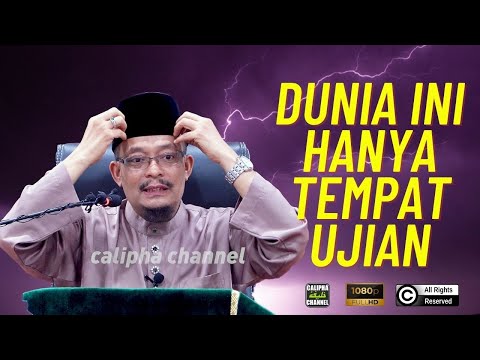 Dato Ustaz Kazim Elias - Dunia ini tempat ujian!