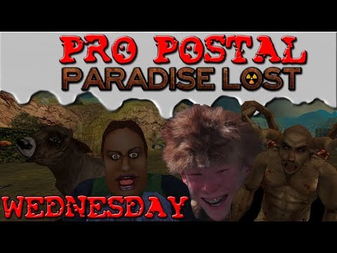 Pro Postal: Paradise Lost - Wednesday