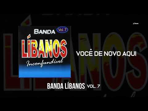 Banda Líbanos - Você De Novo Aqui (Vol. 7)