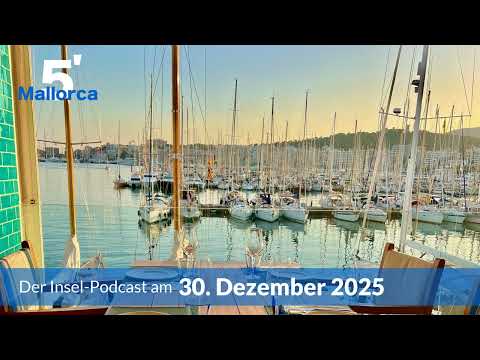 Nachrichten am 30. Dezember 2025 | 5 Minuten Mallorca – der Insel-Podcast 1443